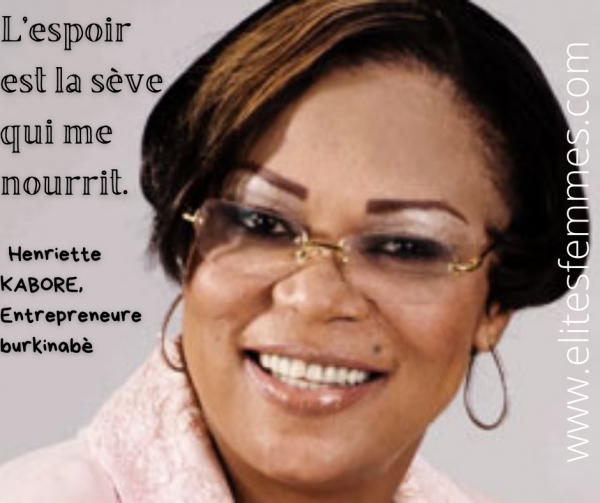 &quot; L’espoir est la sève qui me nourrit&quot;, Henriette KABORE, Entrepreneure burkinabè